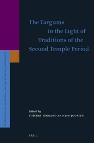 Cover image for The Targums in the Light of Traditions of the Second Temple Period