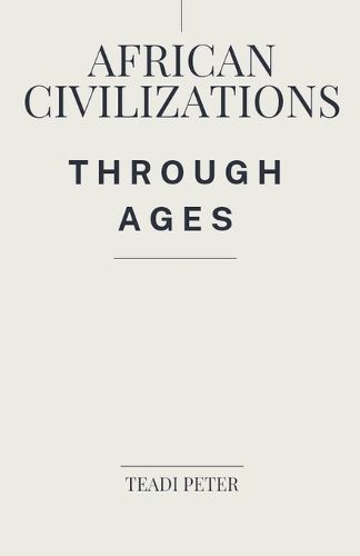 Cover image for African Civilizations through Ages