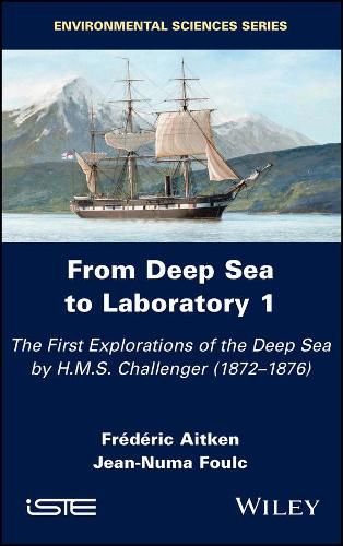 Cover image for From Deep Sea to Laboratory 1: The First Explorations of the Deep Sea by H.M.S. Challenger (1872-1876)