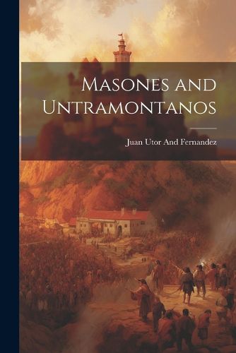 Cover image for Masones and Untramontanos