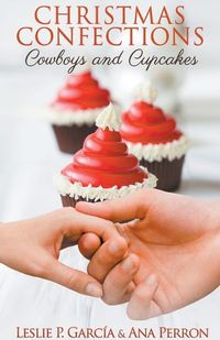 Cover image for Christmas Confections, Cowboys and Cupcakes