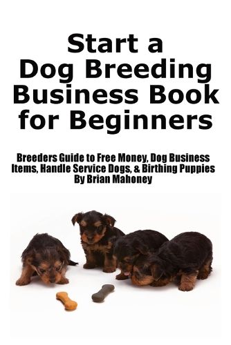 Cover image for Start a Dog Breeding Business Book for Beginners