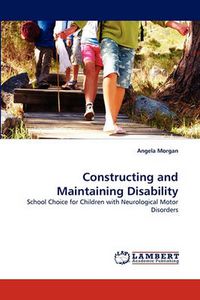 Cover image for Constructing and Maintaining Disability