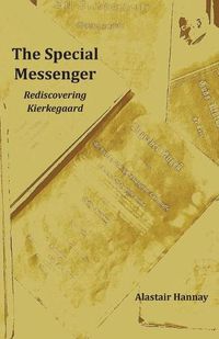 Cover image for The Special Messenger: Rediscovering Kierkegaard