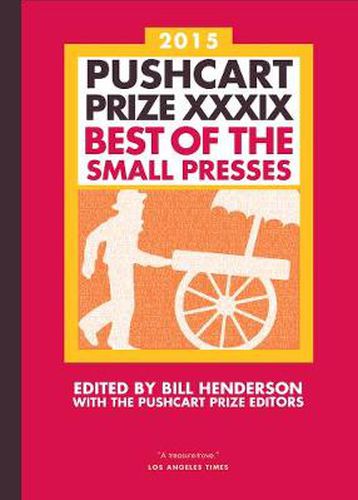 The Pushcart Prize XXXIX: Best of the Small Presses 2015 Edition