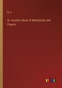 Cover image for St. Anselm's Book of Meditations and Prayers