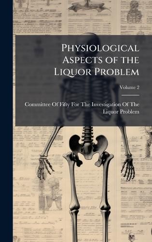 Cover image for Physiological Aspects of the Liquor Problem