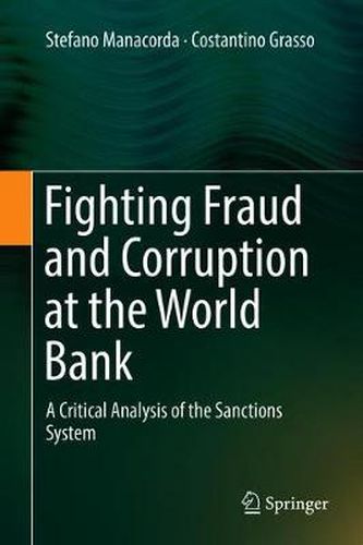 Cover image for Fighting Fraud and Corruption at the World Bank: A Critical Analysis of the Sanctions System