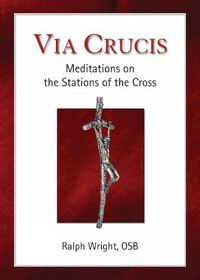 Cover image for Via Crucis: Meditations on the Stations of the Cross