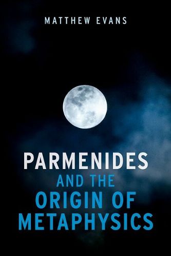 Cover image for Parmenides and the Origin of Metaphysics