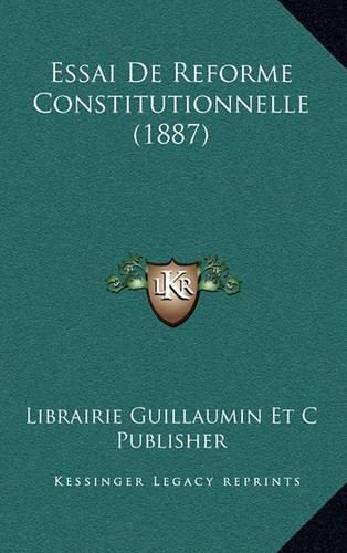 Essai de Reforme Constitutionnelle (1887)