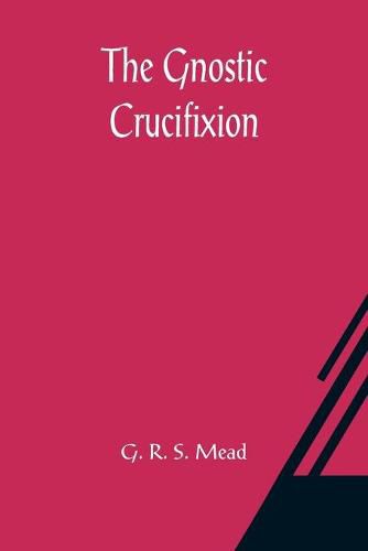 Cover image for The Gnostic Crucifixion