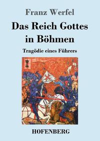 Cover image for Das Reich Gottes in Boehmen: Tragoedie eines Fuhrers