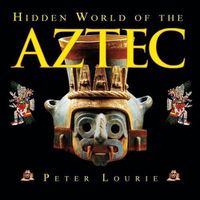 Cover image for Hidden World of the Aztec