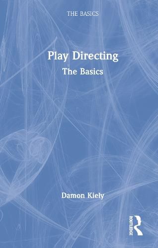 Cover image for Play Directing: The Basics