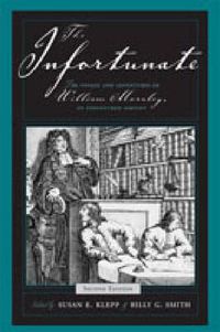 Cover image for The Infortunate: The Voyage and Adventures of William Moraley, an Indentured Servant