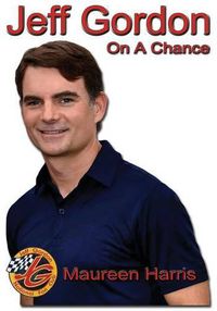 Cover image for Jeff Gordon: On a Chance