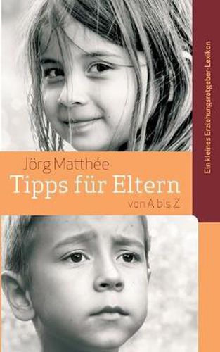 Cover image for Tipps fur Eltern von A bis Z: Ein kleines Erziehungsratgeber-Lexikon