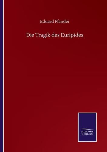 Cover image for Die Tragik des Euripides