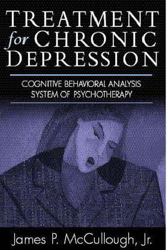 Cover image for Treatment for Chronic Depression: Cognitive Behavioural Analysis System of Psychotherapy