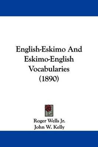 Cover image for English-Eskimo and Eskimo-English Vocabularies (1890)