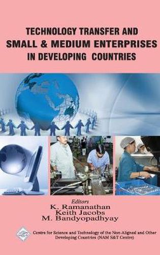 Cover image for Technology Transfer and Small & Medium Enterprises in Developing Countries/Nam S&T Centre