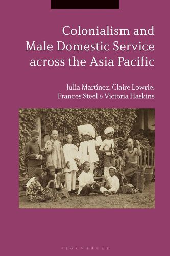 Cover image for Colonialism and Male Domestic Service across the Asia Pacific