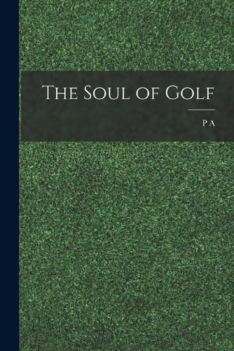 Cover image for The Soul of Golf