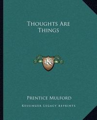 Cover image for Thoughts Are Things