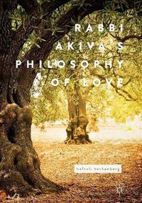 Cover image for Rabbi Akiva's Philosophy of Love