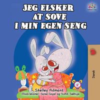 Cover image for Jeg elsker at sove i min egen seng: I Love to Sleep in My Own Bed - Danish Edition