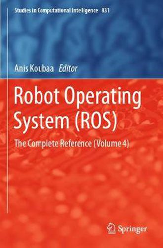 Cover image for Robot Operating System (ROS): The Complete Reference (Volume 4)