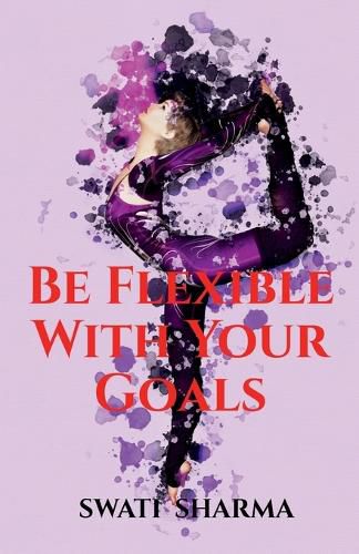 Cover image for Be Flexible With Your Goals