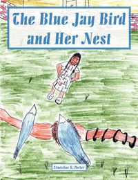 Cover image for The Blue Jay Bird and Her Nest