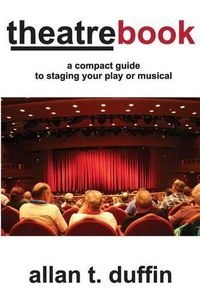 Cover image for TheatreBook: A Compact Guide to Staging Your Play or Musical