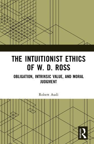 Cover image for The Intuitionist Ethics of W. D. Ross