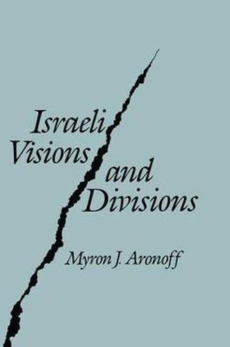 Cover image for Israeli Visions and Divisions: Cultural Change and Political Conflict