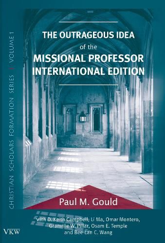 Cover image for The Outrageous Idea of the Missional Professor, International Edition