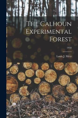 The Calhoun Experimental Forest; 1958