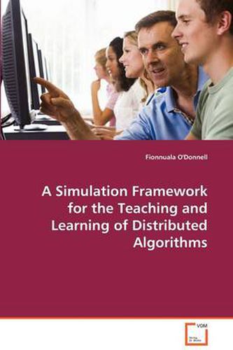 Cover image for A Simulated Framework for the Teaching of Distributed Algorithms