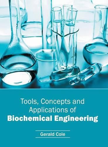 Cover image for Tools, Concepts and Applications of Biochemical Engineering