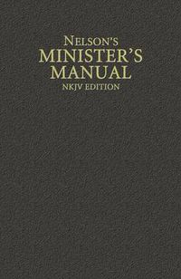 Cover image for Nelson's Minister's Manual, NKJV Edition