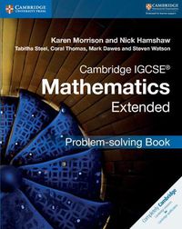 Cover image for Cambridge IGCSE (R) Mathematics Extended Problem-solving Book