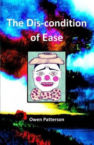 Cover image for The Dis-condition of Ease
