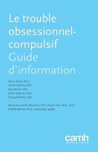 Cover image for Le Trouble Obsessionnel-Compulsif: Guide d'Information