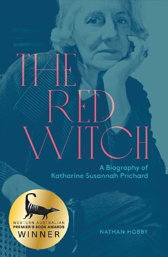Cover image for The Red Witch: A Biography of Katharine Susannah Prichard