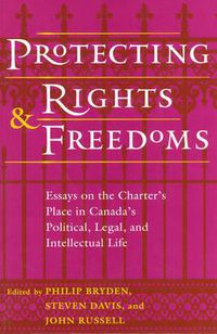Cover image for The Charter: Essays on the Charter's Place in Canada's Political, Legal, and Intellectual Life -: Conference, Papers
