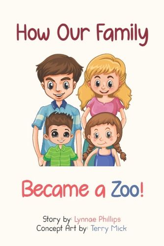 Cover image for How Our Family Became a Zoo
