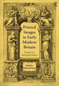 Cover image for Printed Images in Early Modern Britain: Essays in Interpretation