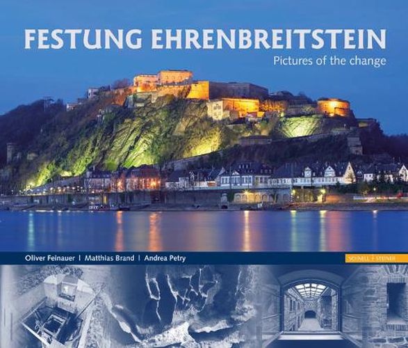 Festung Ehrenbreitstein: Pictures of the Change